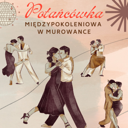 Potańcówka Międzypokoleniowa w Murowance 13.02.2026 g.17:00-20:00 WCK Murowanka