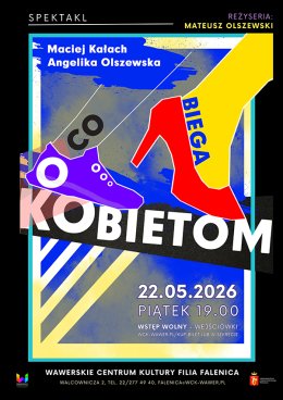 Spektakl "O co biega kobietom" w WCK Falenica